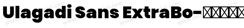 Ulagadi Sans ExtraBo字体转换